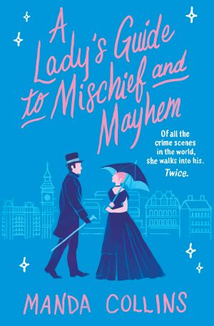 [A Lady's Guide 01] • A Lady's Guide to Mischief and Mayhem